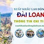 Xuất Khẩu Lao Động Đài Loan 2022 Bao Nhiêu Tiền Việt Nam Đồng